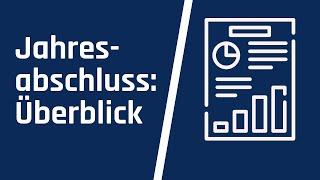 Der Jahresabschluss - Ein Überblick