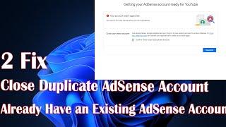 Close Duplicate AdSense Account Or You Already Have An Existing AdSense Account Error - 2 Fix How To