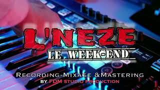 L'Neze - Le weekend (by FDM studio production) DEMO Mixage & Mastering audio