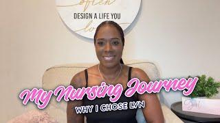 Why I Chose LVN | My Nursing Journey