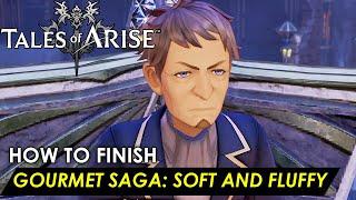 Tales of Arise - Gourmet Saga: Soft and Fluffy (Full Side Quest Walkthrough) مهمه جانبيه