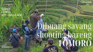 SUDUT CERITA - #21 DIBUANG SAYANG SHOOTING BARENG TOMORO