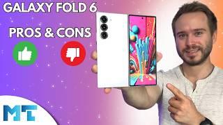 Galaxy Z Fold 6 - 3 Days Later - Pros & Cons!