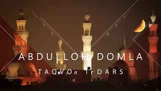 Abdulloh domla. Taqvo 1-dars