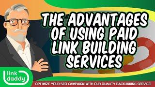 The Advantages of Using Paid Link Building Services