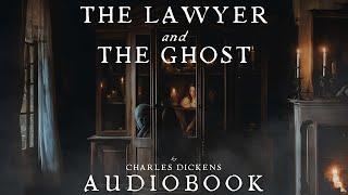 The Lawyer and the Ghost by Charles Dickens - Full Audiobook | Horror Short Stories