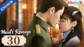 [Maid's Revenge] EP30 | Forced to Marry My Fiance's Uncle | Chen Fangtong / Dai Gaozheng | YOUKU