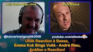 Uhlik Reaction à Bessa, Emma Kok sings Voilà - André Rieu, Análise e Reaction!