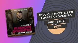 SE LO QUE HICISTEIS EN ALMACÉN NOVENTAS  | SHORT MIX ️