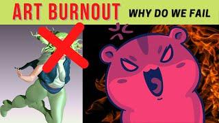 Art Burnout - Why Artists Fail and Burn Out