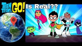 Teen Titans are Real?? Teen Titans Go Found on Google Earth! 