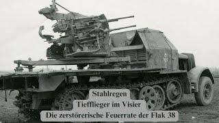 Tiefflieger im Visier - Die zerstörerische Feuerrate der Flak 38 - 2 Weltkrieg