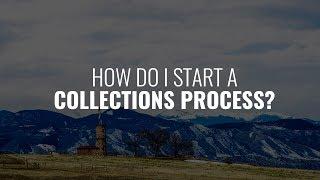 How do I start a collections process? Q&A with Boyd Rolfson