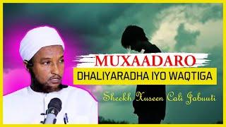 Muxaadaro qalbiga tabaneysa || qisooyin dhalinyarada || sheekh xuseen cali jabuuti