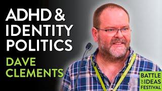 ADHD and the problem with labels | Dave Clements | Battle of Ideas 2024