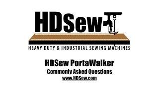 HDSew PortaWalker | Common Questions | Walking Foot Style Sewing Machine