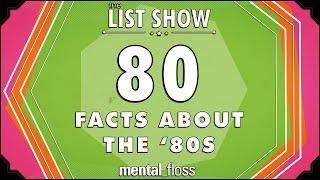 80 Facts about the '80s - mental_floss on YouTube - List Show (247)