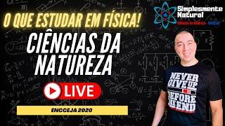 O que estudar de FÍSICA para o ENCCEJA |Ciências da Natureza|