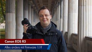 Canon EOS R5 | Test mit Firmware 1.1.1 – alles anders, alles besser? [Deutsch]