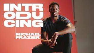 'INTRODUCING': Michael Frazier