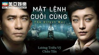 [Phim cuối tuần] Mật Lệnh Cuối Cùng (The Silent War)聽風者 Lương Triều Vĩ | Chân Tấn | Phạm Hiểu Huyên