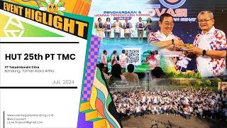 HUT 25 thn TMC | PT Tekad Mandiri Citra | Bandung | Full Highlight