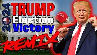 Trump 2024 Victory REMIX - The Remix Bros