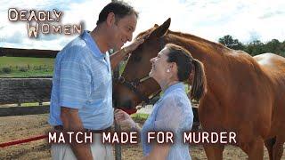 Match Made For Murder | Deadly Women S05 E19 - Full Episode | Deadly Women