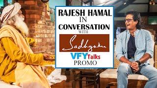 Rajesh Hamal In Conversation With SADHGURU || Exclusive Episode || VFY Talks Global || #PROMO