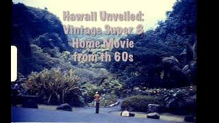 Hawaii Unveiled: Vintage Super 8 Home Movie From the 60's #filmarchiving #lifeinreels #super8