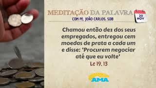 20 de novembro de 2024 - Meditação da Palavra do Senhor