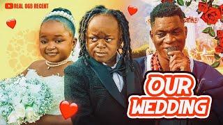 OUR WEDDING by OGB RECENT / 10 Naira / OLU EBUBE / latest Nigeria movie latest wedding 2025