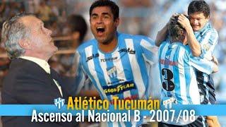 Atlético Tucumán • Ascenso al Nacional B 2007/08