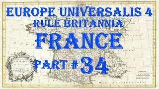 Europa Universalis 4 - Rule Britannia: France Part 34