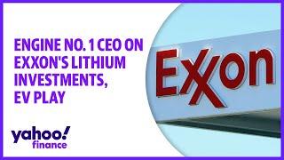 Engine No. 1 CEO on Exxon's lithium investments, EV play