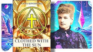 Clothed With the Sun - Anna Kingsford