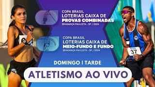 COPA BRASIL LOTERIAS CAIXA DE PROVAS COMBINADAS / MEIO FUNDO E FUNDO  - AO VIVO