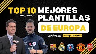 Top 10 de los mejores planteles de Europa con Pepe del Bosque I Andrés Agulla