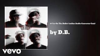D.B. - 07 Ice On The Bullet (online Audio Converter Com) (AUDIO)
