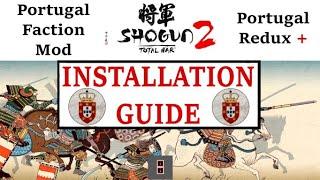 Portugal Faction Mod & Portugal Redux + | INSTALLATION GUIDE | Shogun: 2 Total War | MODS