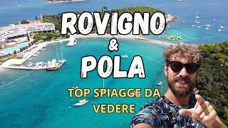 ROVIGNO & POLA  Top spiagge da non perdere in 5 giorni | Croazia Istria