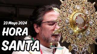 Hora Santa - Mayo 23 de 2024 - Padre Pedro Justo Berrío