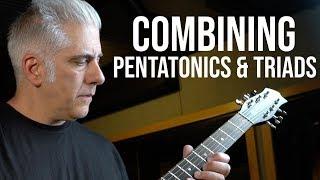 COMBINING PENTATONICS & TRIADS