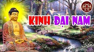 Kinh Đại Nam rất hay , nghe cho tâm thanh tịnh, an thần, ngủ ngon !