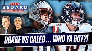 Drake Maye vs Caleb Williams… who ya got! | Greg Bedard Patriots Podcast