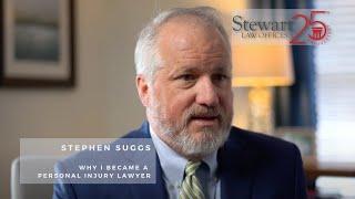 Becoming a Personal Injury Lawyer - Stephen Suggs - South Carolina - Stewart Law Offices