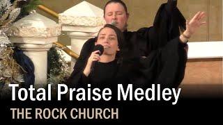 The Rock Church - Total Praise/For Every Mountain Medley
