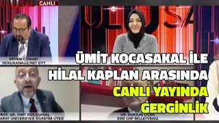 Hilal Kaplan ile Ümit Kocasakal Arasında Canlı Yayında Gerginlik