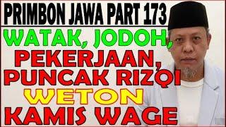 Watak, Jodoh, Pekerjaan, Puncak Karir & Rizqi Weton KAMIS WAGE | Primbon Jawa Syari’ah Mbah Sunan173