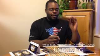 Wrestlemania 30 VIP Travel Package Upboxing